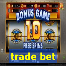 trade bet